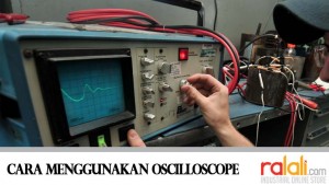 cara menggunakan oscilloscope